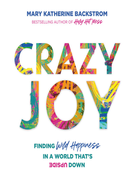 Title details for Crazy Joy by Mary Katherine Backstrom - Available